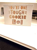 You Are One Tough Cookie Get well Soon Card