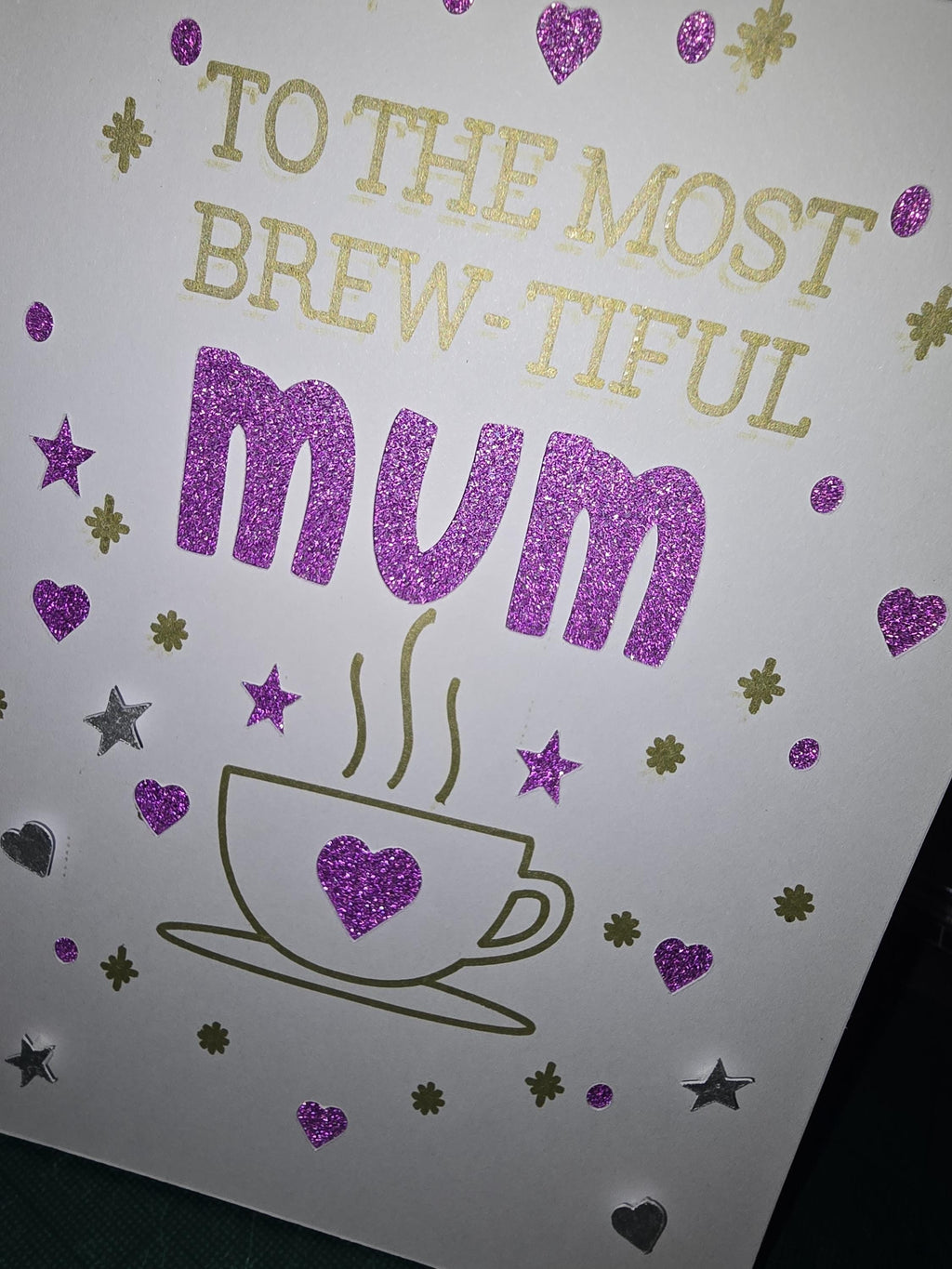 To The Most Brew-Tiful Mum Birthday Card
