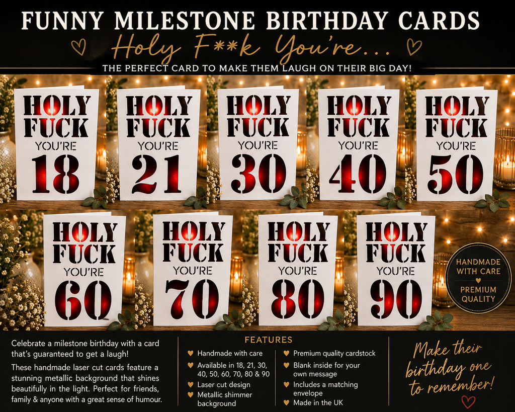 Funny Milestone Birthday Card | Handmade "Holy Fk You're…" Birthday Card | 18th, 21st, 30th, 40th, 50th, 60th, 70th, 80th & 90th Birthday Card**